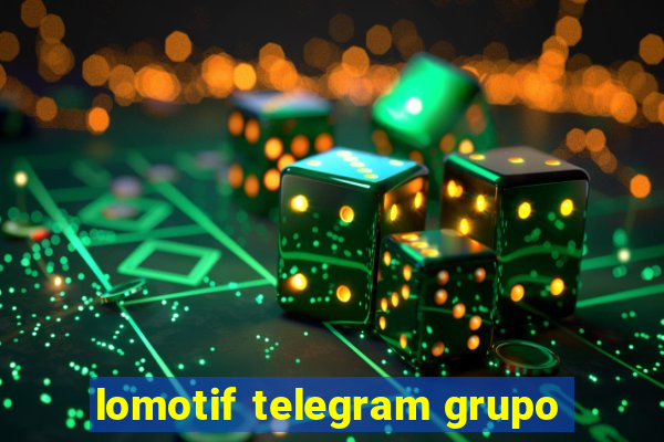 lomotif telegram grupo